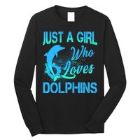 Just A Girl Who Loves Dolphins Long Sleeve Shirt