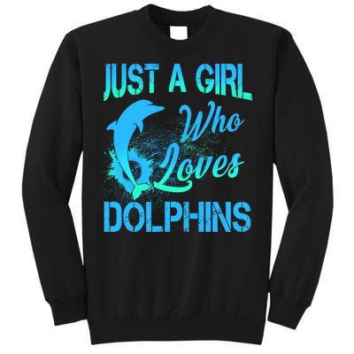 Just A Girl Who Loves Dolphins Sweatshirt