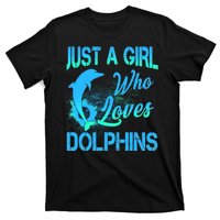 Just A Girl Who Loves Dolphins T-Shirt