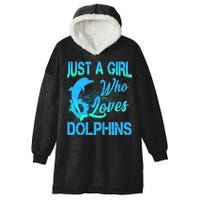 Just A Girl Who Loves Dolphins Hooded Wearable Blanket