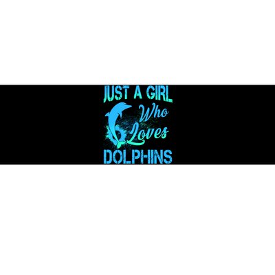 Just A Girl Who Loves Dolphins Bumper Sticker