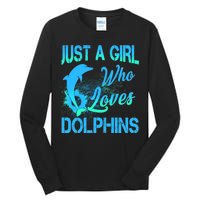 Just A Girl Who Loves Dolphins Tall Long Sleeve T-Shirt