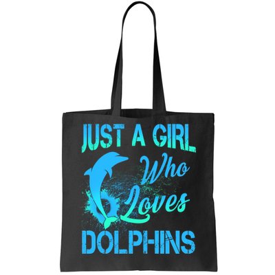 Just A Girl Who Loves Dolphins Tote Bag