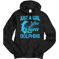 Just A Girl Who Loves Dolphins Tie Dye Hoodie