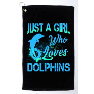 Just A Girl Who Loves Dolphins Platinum Collection Golf Towel