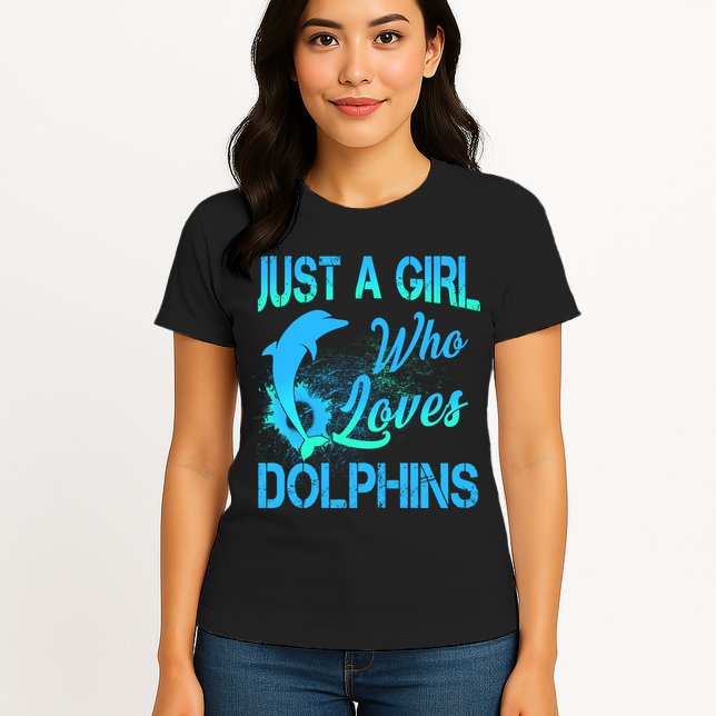 Just A Girl Who Loves Dolphins Womens T-Shirt