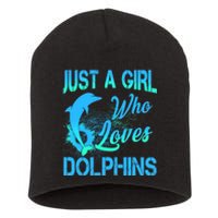 Just A Girl Who Loves Dolphins Short Acrylic Beanie