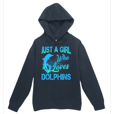 Just A Girl Who Loves Dolphins Urban Pullover Hoodie