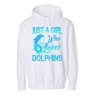 Just A Girl Who Loves Dolphins Garment-Dyed Fleece Hoodie