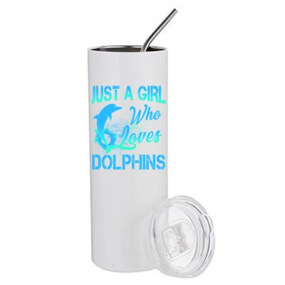 Just A Girl Who Loves Dolphins Stainless Steel Tumbler