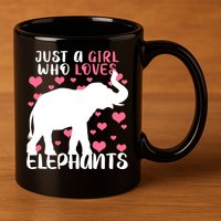 Just A Girl Who Loves Elephants 11oz C Handle Ceramic Mug