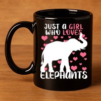 Just A Girl Who Loves Elephants 11oz C Handle Ceramic Mug