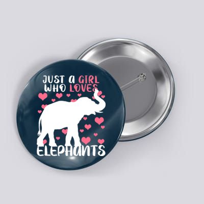 Just A Girl Who Loves Elephants Button