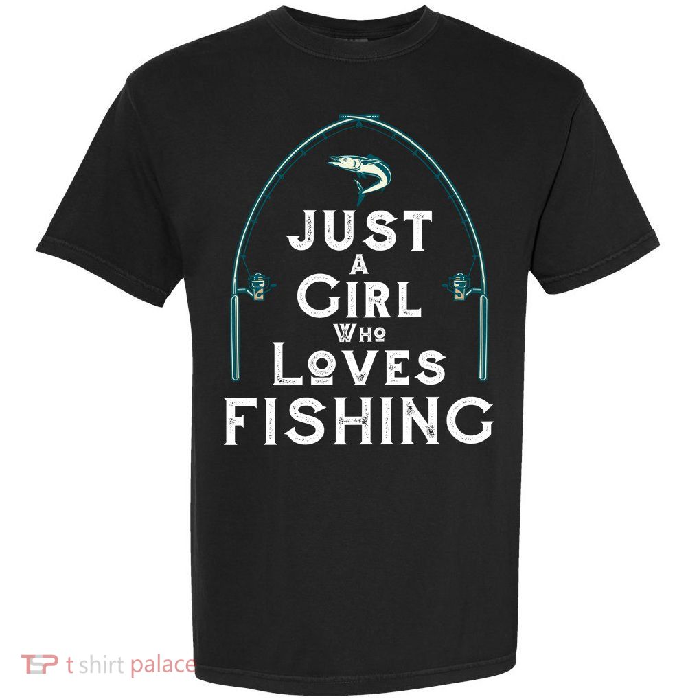 Just A Girl Who Loves Fishing Garment-Dyed Heavyweight T-Shirt