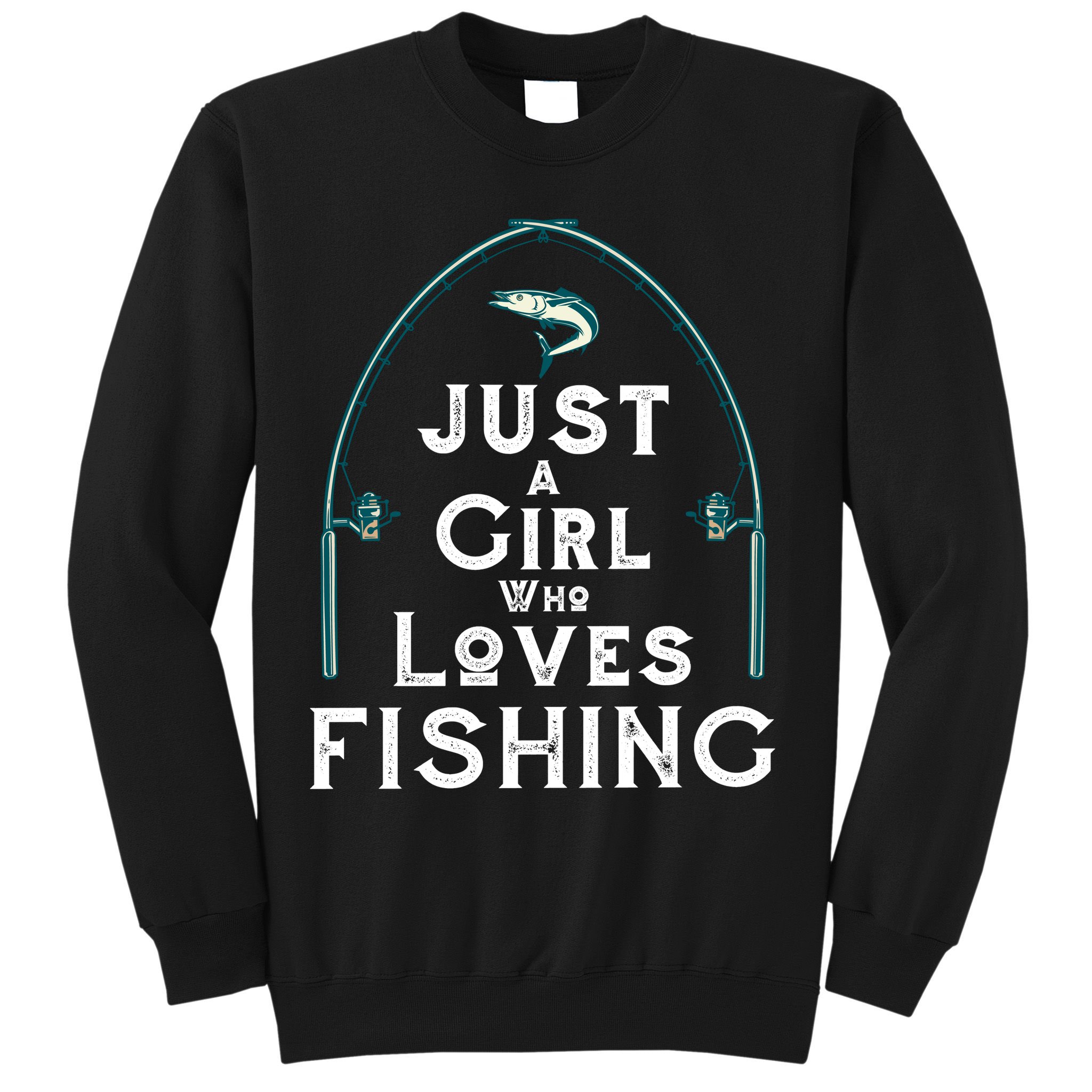 Just A Girl Who Loves Fishing Sweatshirt