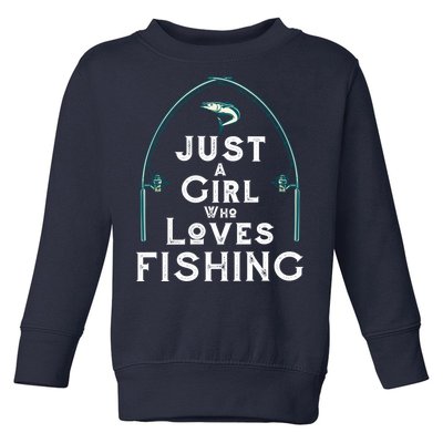 Just A Girl Who Loves Fishing Toddler Sweatshirt