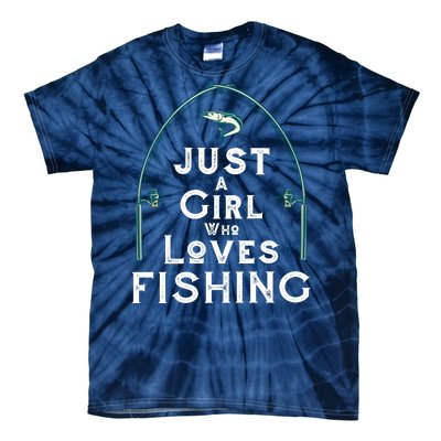 Just A Girl Who Loves Fishing Tie-Dye T-Shirt