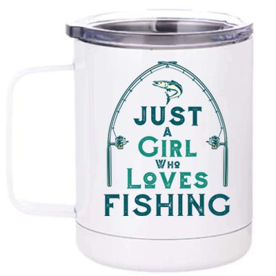 Just A Girl Who Loves Fishing 12 oz Stainless Steel Tumbler Cup