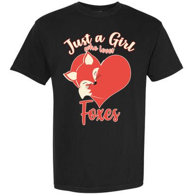 Just A Girl Who Loves Foxes Garment-Dyed Heavyweight T-Shirt