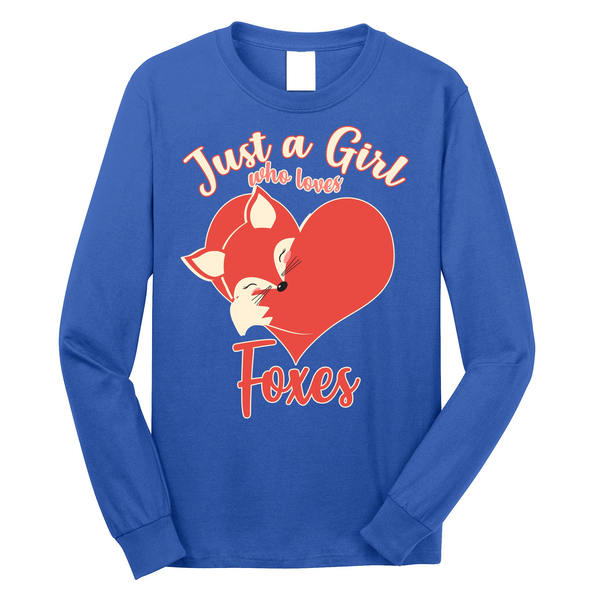 Just A Girl Who Loves Foxes Long Sleeve Shirt