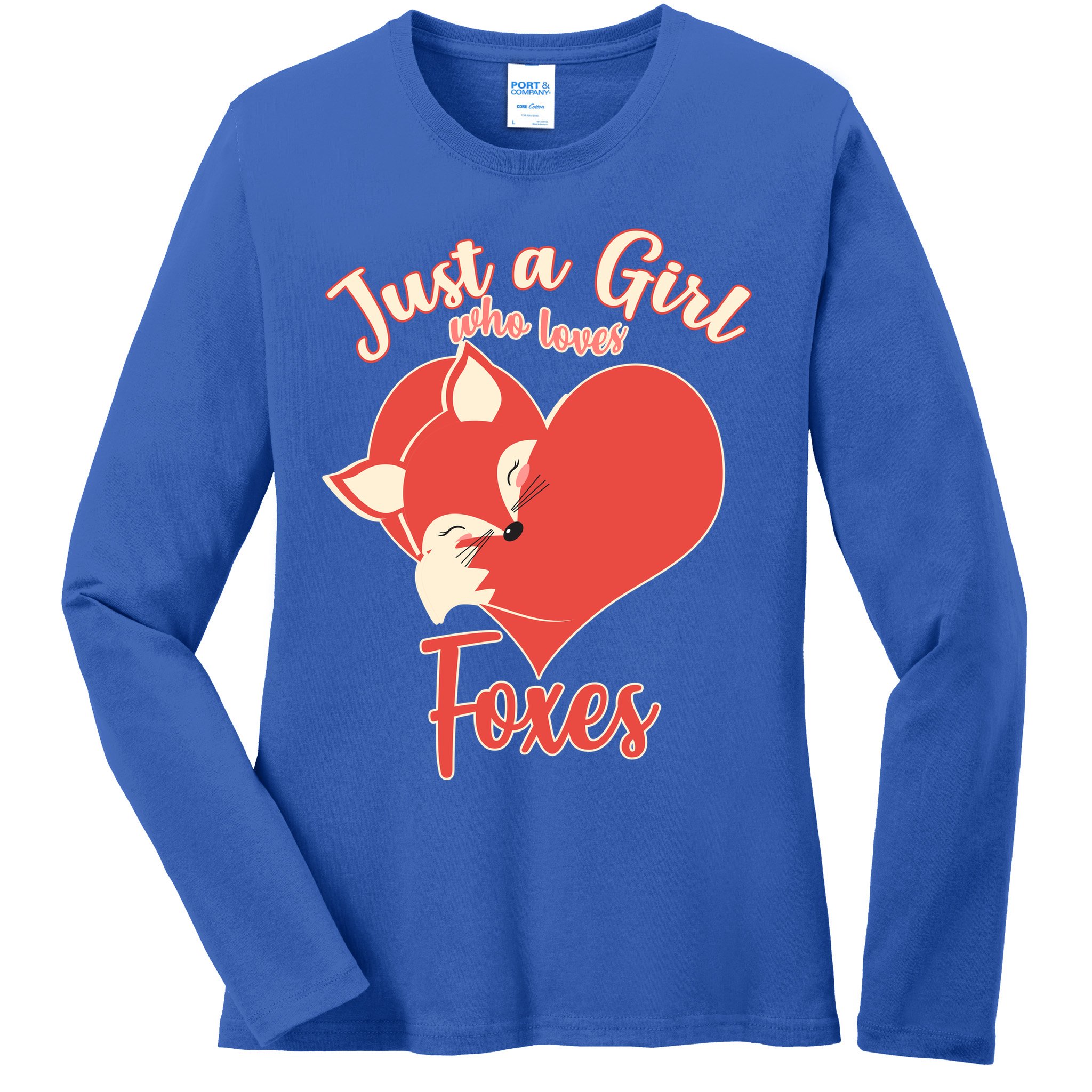Just A Girl Who Loves Foxes Ladies Long Sleeve Shirt