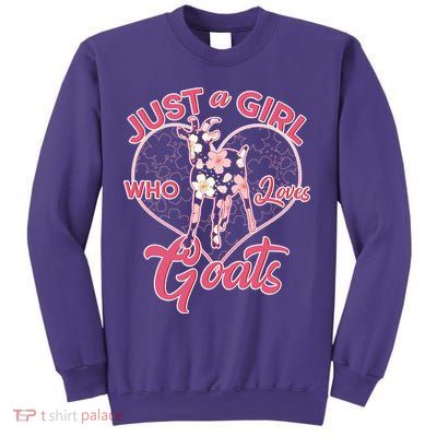 Just A Girl Who Loves Goats Sweatshirt