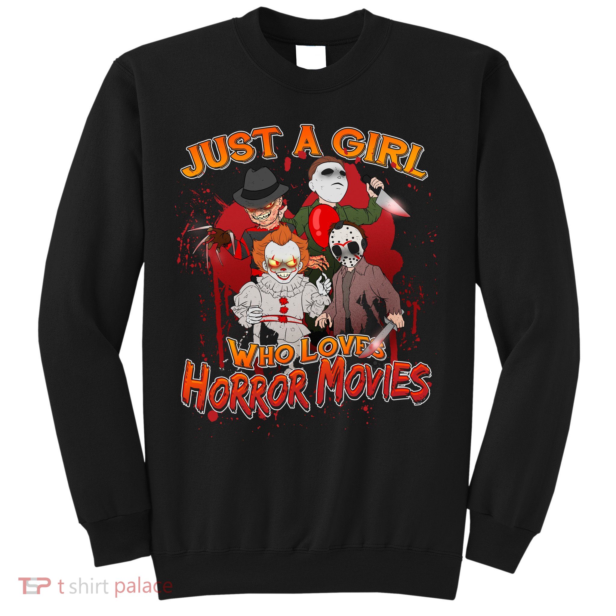 Just A Girl Who Loves Horror Movies Sweatshirt