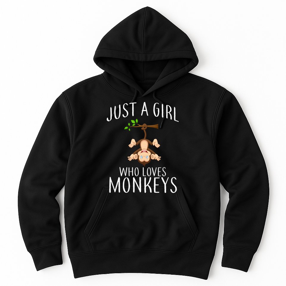 Just A Girl Who Loves Monkeys Hoodie