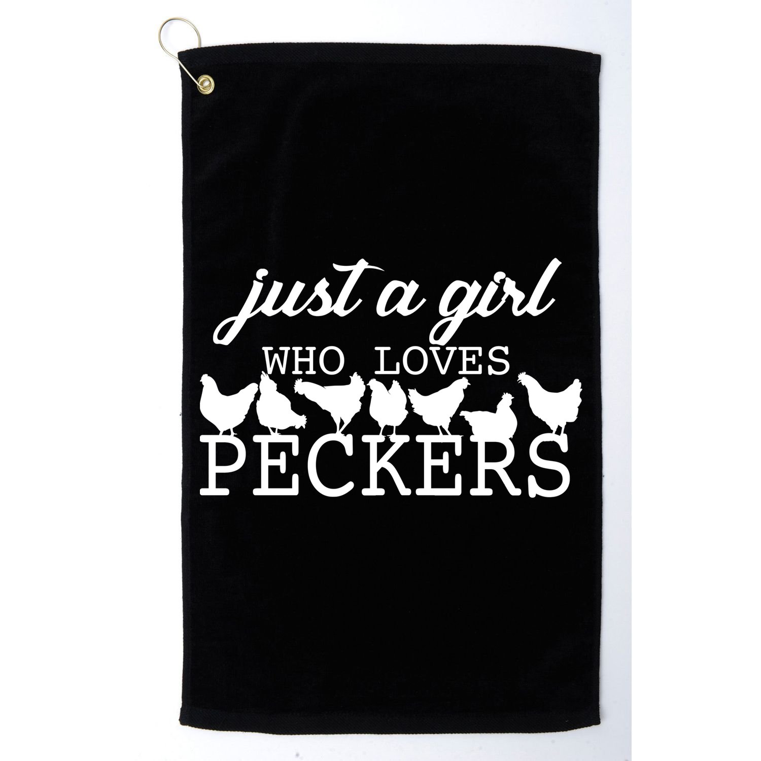 Just A Girl Who Loves Peckers Golf Towel