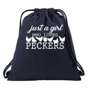 Just A Girl Who Loves Peckers Drawstring Bag