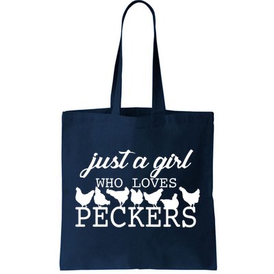 Just A Girl Who Loves Peckers Tote Bag