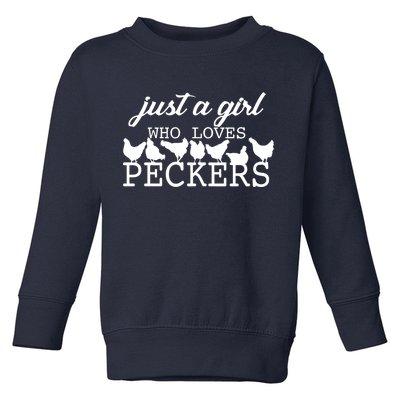 Just A Girl Who Loves Peckers Toddler Sweatshirt