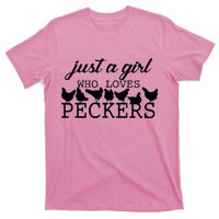 Just A Girl Who Loves Peckers T-Shirt