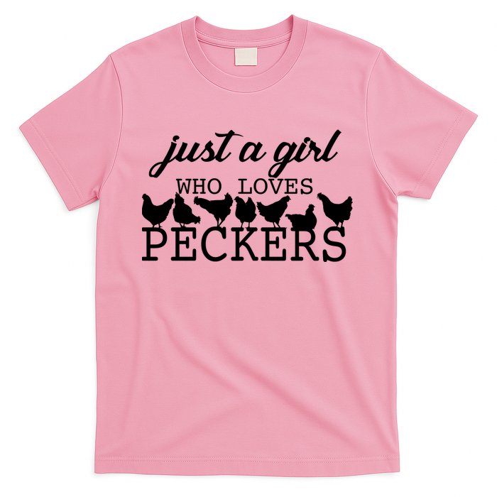 Just A Girl Who Loves Peckers T-Shirt