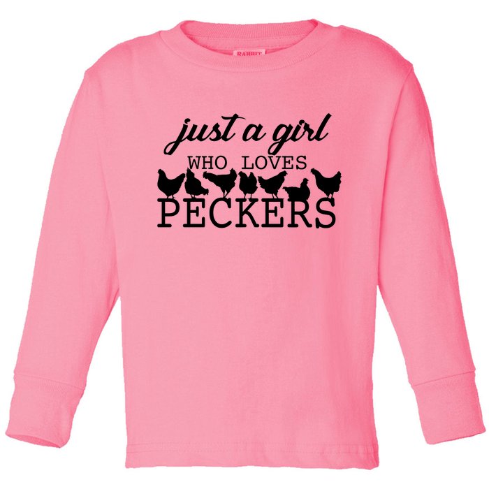 Just A Girl Who Loves Peckers Toddler Long Sleeve Shirt