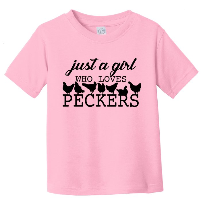 Just A Girl Who Loves Peckers Toddler T-Shirt