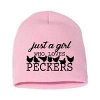 Just A Girl Who Loves Peckers Short Acrylic Beanie