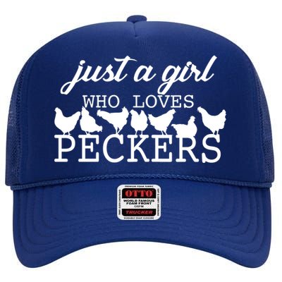 Just A Girl Who Loves Peckers High Crown Mesh Back Trucker Hat