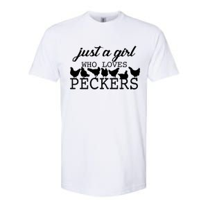 Just A Girl Who Loves Peckers Softstyle CVC T-Shirt