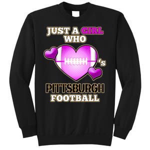 Just A Girl Who Loves Pittsburg Football Sweatshirt