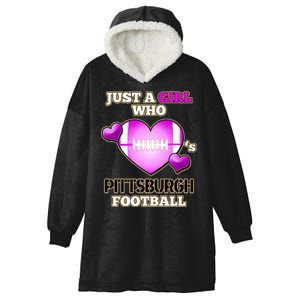 Just A Girl Who Loves Pittsburg Football Hooded Wearable Blanket