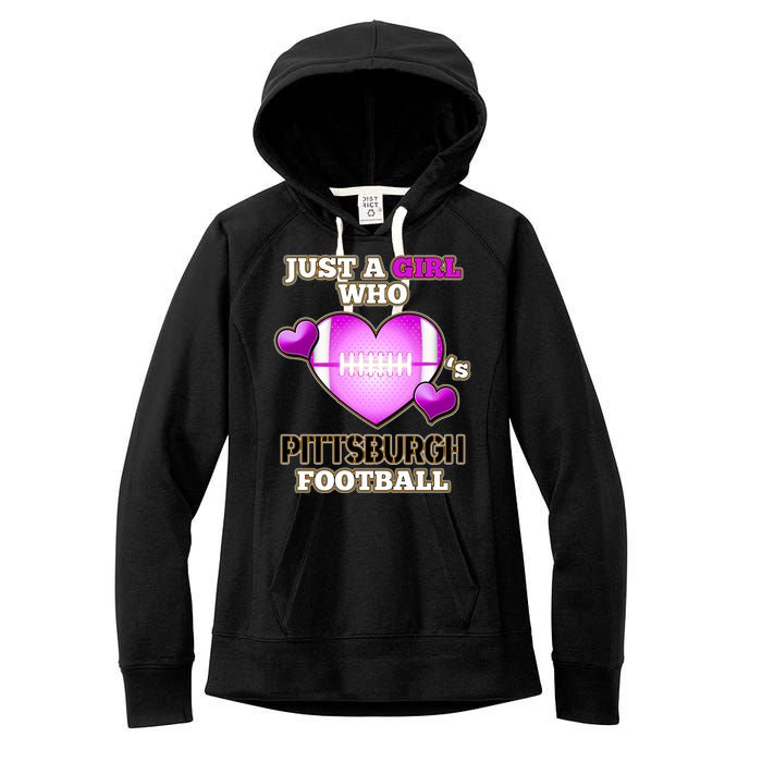 Just A Girl Who Loves Pittsburg Football Women's Fleece Hoodie