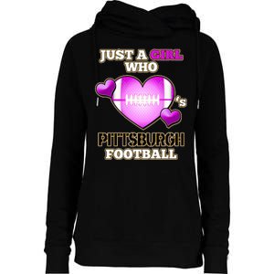 Just A Girl Who Loves Pittsburg Football Womens Funnel Neck Pullover Hood