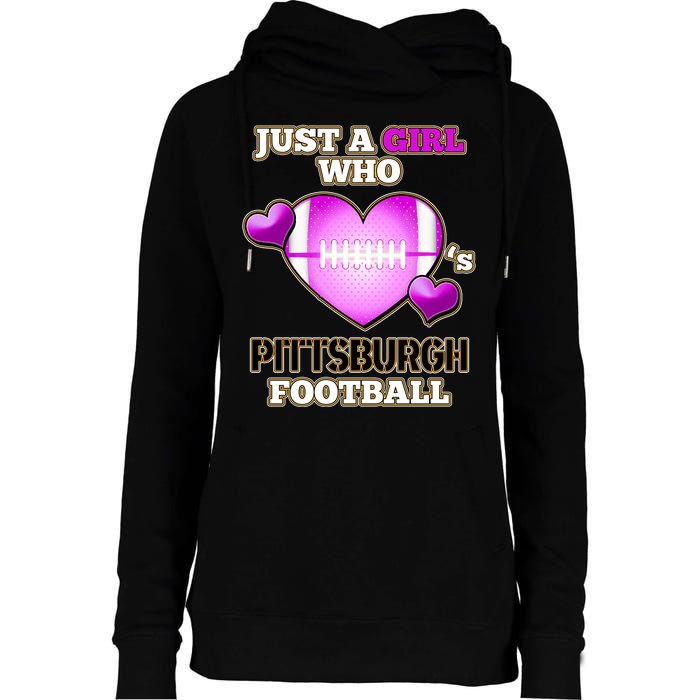 Just A Girl Who Loves Pittsburg Football Womens Funnel Neck Pullover Hood