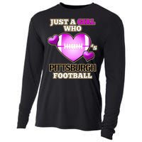 Just A Girl Who Loves Pittsburg Football Cooling Performance Long Sleeve Crew