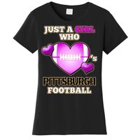 Just A Girl Who Loves Pittsburg Football Women's T-Shirt