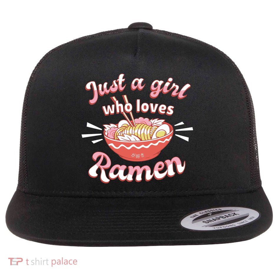 Just A Girl Who Loves Ramen Flat Bill Trucker Hat