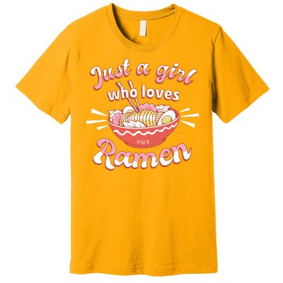 Just A Girl Who Loves Ramen Premium T-Shirt