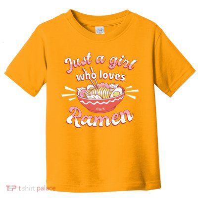 Just A Girl Who Loves Ramen Toddler T-Shirt