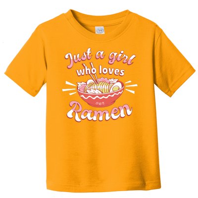 Just A Girl Who Loves Ramen Toddler T-Shirt